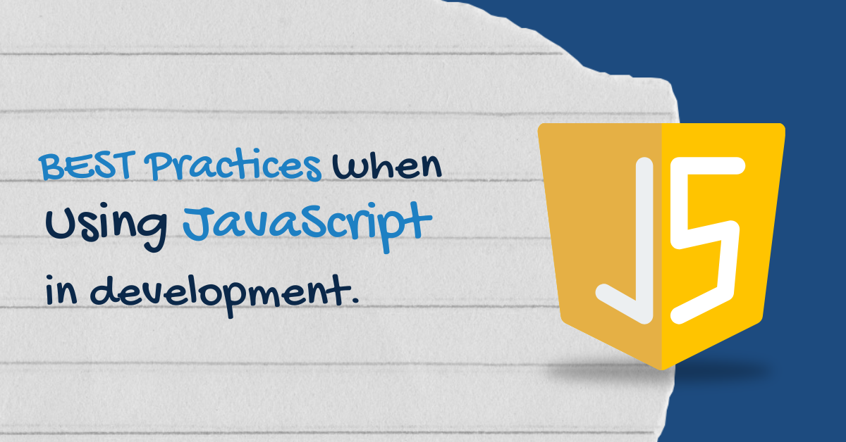 Best practices when using JavaScript in development