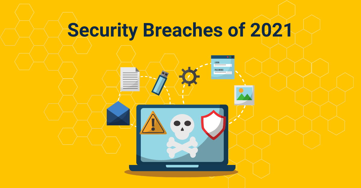 Security Breaches 2021