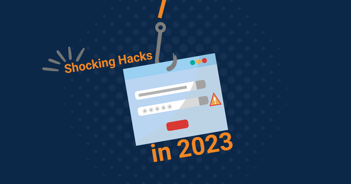 Shocking hacks in 2023